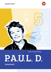 P.A.U.L. D. - Persönliches Arbeits- und Lesebuch Deutsch für Gymnasien und Gesamtschulen - Ausgabe 2025 für Baden-Württe