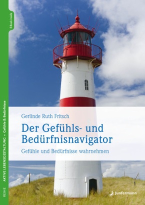 Der Gefühls- und Bedürfnisnavigator, m. 1 Beilage