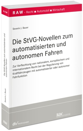 Die StVG-Novellen zum automatisierten und autonomen Fahren