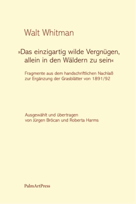 "Das einzigartig wilde Vergnügen, allein in den Wäldern zu sein"