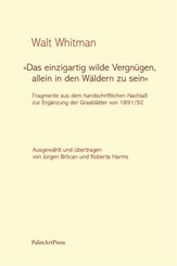 "Das einzigartig wilde Vergnügen, allein in den Wäldern zu sein"
