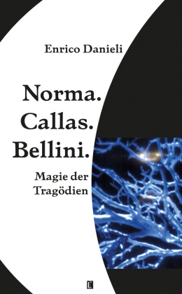 Norma. Callas. Bellini