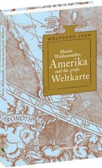 Martin Waldseemüller, Amerika und die große Weltkarte