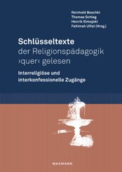 Schlüsseltexte der Religionspädagogik 'quer' gelesen