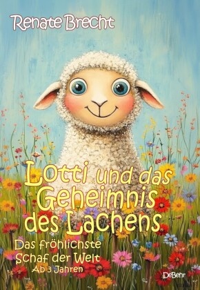 Lotti und das Geheimnis des Lachens - Das fröhlichste Schaf der Welt