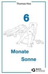 6 Monate Sonne