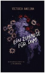 Ein Zuhause f&uuml;r Dom