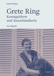 Grete Ring - Kunstgelehrte und Kunsthändlerin