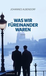 Was wir füreinander waren