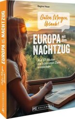 Guten Morgen, Urlaub!Europa mit dem Nachtzug