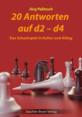 20 Antworten auf d2-d4