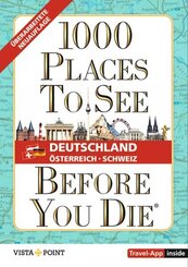 1.000 Places to see before you die - DACH. Mehr als ein Reiseführer: Die Inspirationsquelle für die schönsten Schätze De