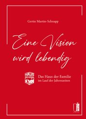 Eine Vision wird lebendig