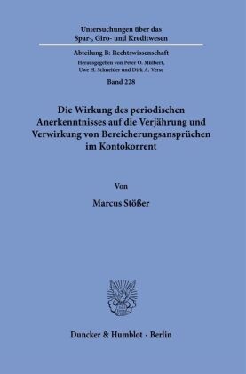 Die Wirkung des periodischen Anerkenntnisses auf die Verjährung und Verwirkung von Bereicherungsansprüchen im Kontokorre