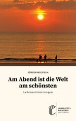 Am Abend ist die Welt am schönsten