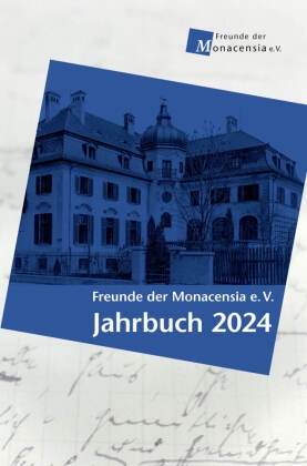 Freunde der Monacensia e. V. - Jahrbuch 2024