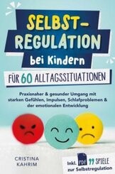 Selbstregulation bei Kindern für 60 Alltagssituationen