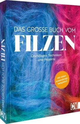 Das große Buch vom Filzen