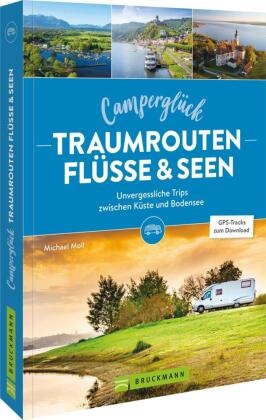 Camperglück Traumrouten Flüssen und Seen