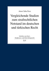 Vergleichende Studien zum strafrechtlichen Notstand im deutschen und türkischen Recht