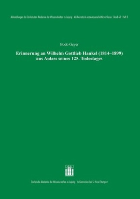 Erinnerung an Wilhelm Gottlieb Hankel (1814-1899) aus Anlass seines 125. Todestages