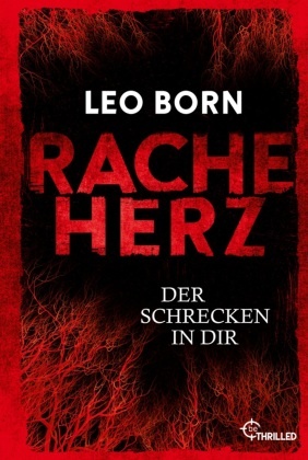 Racheherz. Der Schrecken in dir