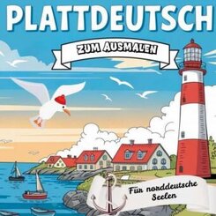 Plattdeutsch zum Ausmalen - für norddeutsche Seelen!