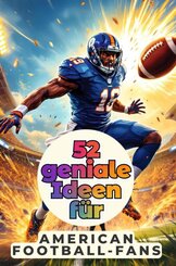 52 geniale Ideen f&uuml;r American Football-Fans