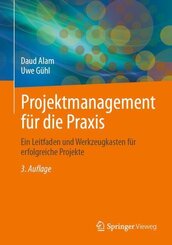 Projektmanagement für die Praxis