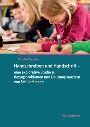 Handschreiben und Handschrift - eine explorative Studie zu Bezugsproblemen und Deutungsmustern von Schüler_innen