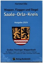 Wappen, Flaggen und Siegel SAALE-ORLA-KREIS - Ein Lexikon - Ausgabe 2024