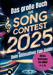 Das gro&szlig;e Buch zum Song Contest 2025