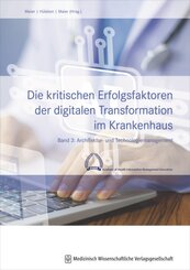 Die kritischen Erfolgsfaktoren der digitalen Transformation im Krankenhaus