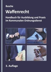 Waffenrecht - Grundlagen im Kommunalen Ordnungsdienst