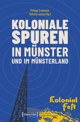 Koloniale Spuren in Münster und im Münsterland