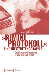 »Rimini Protokoll« - eine Theaterethnographie