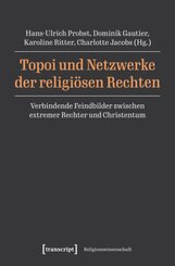 Topoi und Netzwerke der religiösen Rechten