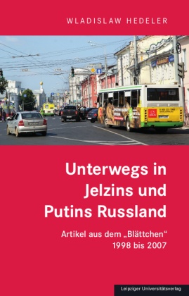 Unterwegs in Jelzins und Putins Russland