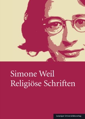 Simone Weil - Religiöse Schriften