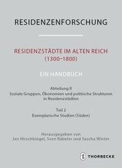 Residenzstädte im Alten Reich (1300-1800). Ein Handbuch