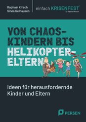 Von Chaoskindern bis Helikoptereltern