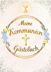 Meine Kommunion: G&auml;stebuch