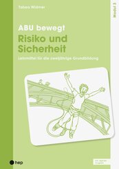 ABU bewegt - Risiko und Sicherheit | Modul 3 (Print inkl. E-Book Edubase, Neuauflage 2025)
