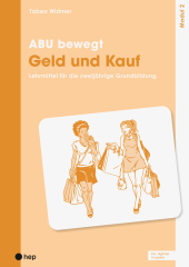 ABU bewegt - Geld und Kauf | Modul 2 (Print inkl. E-Book Edubase, Neuauflage 2025)