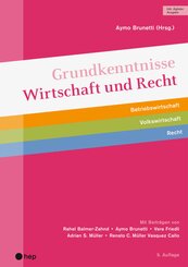 Grundkenntnisse Wirtschaft und Recht (Print inkl. digitaler Ausgabe)
