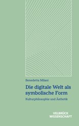 Die digitale Welt als symbolische Form