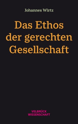 Das Ethos der gerechten Gesellschaft