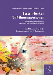 Systemdenken für Führungspersonen: Komplexe Zusammenhänge verstehen und nachhaltig gestalten