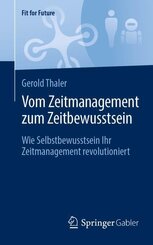 Vom Zeitmanagement zum Zeitbewusstsein
