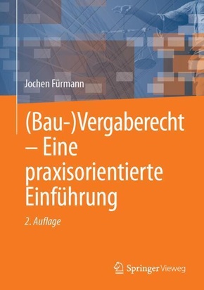 (Bau-)Vergaberecht - Eine praxisorientierte Einführung
